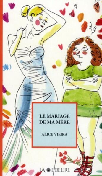 Couverture du livre « Le mariage de ma mère » de Alice Vieira aux éditions La Joie De Lire