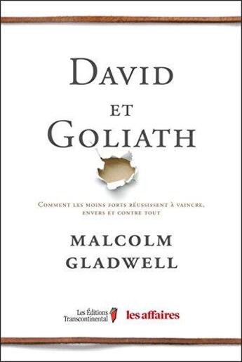 Couverture du livre « David et goliath : comment les moins forts reussissent a vaincre, » de Malcolm Gladwell aux éditions Transcontinental