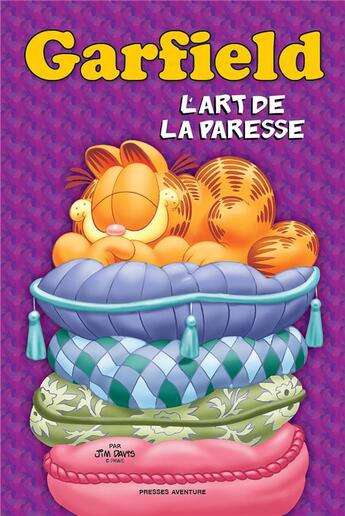 Couverture du livre « Garfield : l'art de la paresse » de Jim Davis aux éditions Presses Aventure