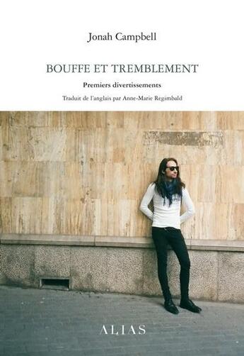 Couverture du livre « Bouffe et tremblement : premiers divertissements » de Jonah Campbell aux éditions Alias