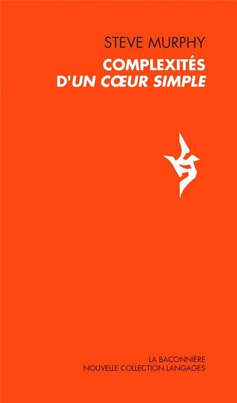 Couverture du livre « Les complexités d'un coeur simple » de Steve Murphy aux éditions La Baconniere