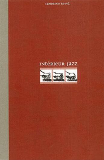 Couverture du livre « Intérieur jazz ; extraits de vie d'eva wood » de Sandrine Revel aux éditions Charrette