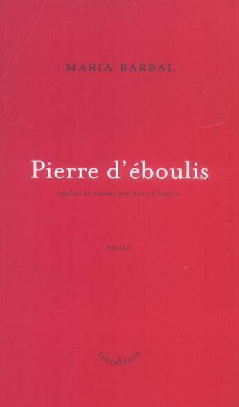 Couverture du livre « Pierre d'eboulis - traduit du catalan par anne charlon » de Maria Barbal aux éditions Tinta Blava