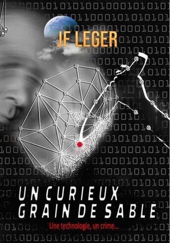 Couverture du livre « Un curieux grain de sable » de Jf Leger aux éditions E-light Desigh