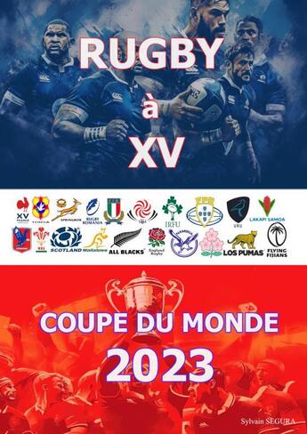 Couverture du livre « Rugby a xv : coupe du monde 2023 » de Segura Sylvain aux éditions Thebookedition.com