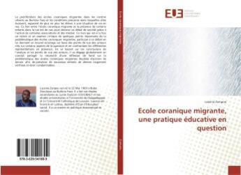 Couverture du livre « Ecole coranique migrante, une pratique educative en question » de Zampou Lassina aux éditions Editions Universitaires Europeennes