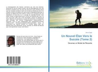 Couverture du livre « Un nouvel elan vers le succes (tome 2) - devenez un model de reussite » de Eagle Herve aux éditions Editions Universitaires Europeennes