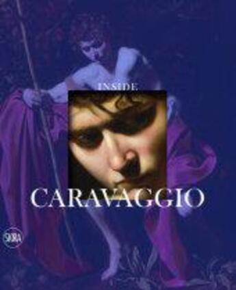 Couverture du livre « Inside caravaggio » de  aux éditions Skira