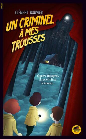 Couverture du livre « Un criminel à mes trousses » de Clement Bouvier aux éditions Oskar