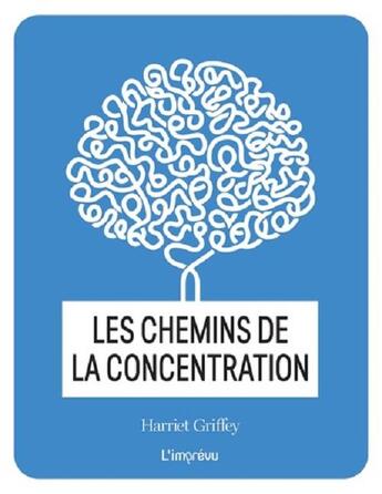 Couverture du livre « Les chemins de la concentration » de Harriet Griffey aux éditions L'imprevu