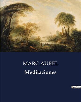 Couverture du livre « Meditaciones » de Aurel Marc aux éditions Culturea