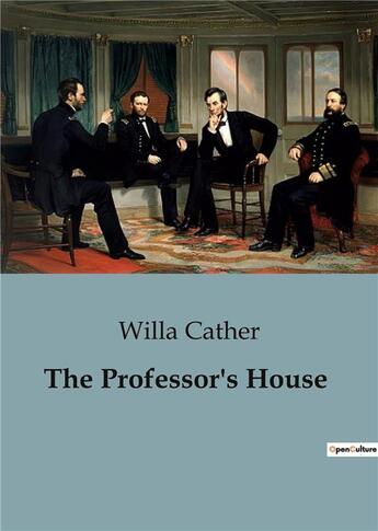 Couverture du livre « The Professor's House » de Willa Cather aux éditions Culturea