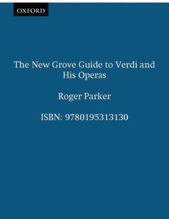 Couverture du livre « The New Grove Guide to Verdi and His Operas » de Parker Roger aux éditions Oxford University Press Usa