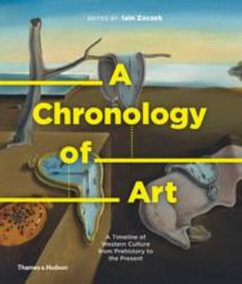 Couverture du livre « A chronology of art ; a timeline of western culture from prehistory to the present » de Iain Zaczek aux éditions Thames & Hudson