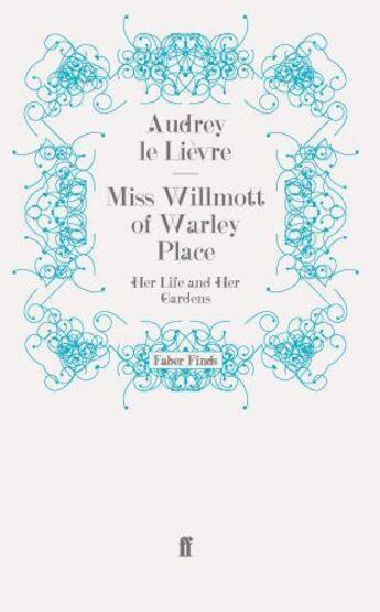 Couverture du livre « Miss Willmott of Warley Place » de Le Lievre Audrey aux éditions Faber And Faber Digital