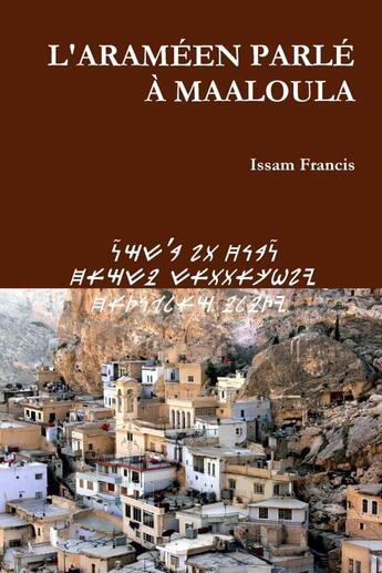 Couverture du livre « L'arameen parle a maaloula » de Issam Francis aux éditions Lulu