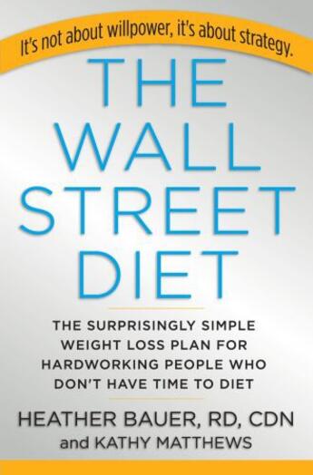 Couverture du livre « The Wall Street Diet » de Bauer Heather aux éditions Hyperion