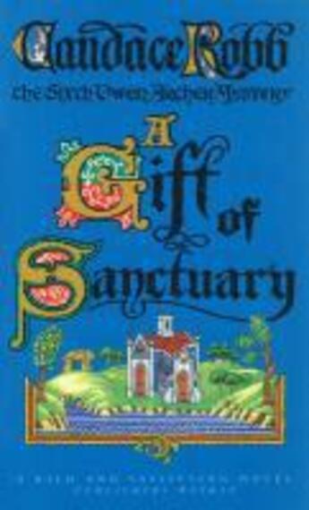 Couverture du livre « A Gift Of Sanctuary » de Candace Robb aux éditions Random House Digital