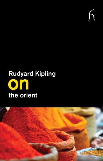 Couverture du livre « On the Orient » de Rudyard Kipling aux éditions Hesperus Press Ltd Digital