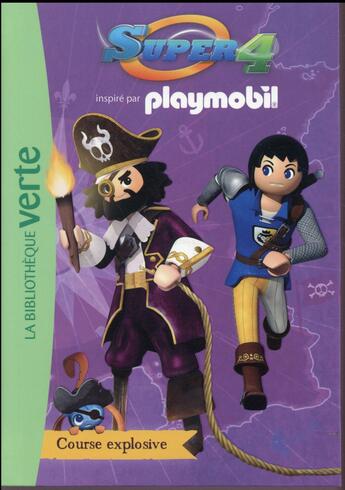 Couverture du livre « Playmobil Super 4 t.8 ; course explosive » de  aux éditions Hachette Jeunesse