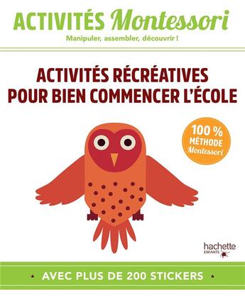 Couverture du livre « Montessori - activites recreatives pour bien commencer l'ecole » de  aux éditions Hachette Enfants