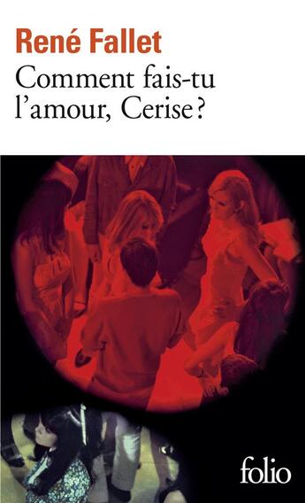 Couverture du livre « Comment fais-tu l'amour, cerise ? » de René Fallet aux éditions Folio