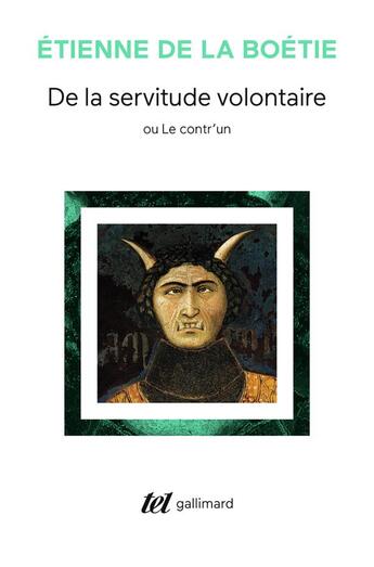 Couverture du livre « De la servitude volontaire ou contr'un » de Etienne De La Boétie aux éditions Gallimard