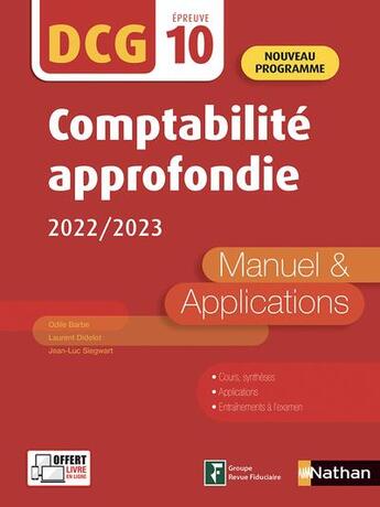 Couverture du livre « DCG : UE10 : comptabilité approfondie : manuel & applications (édition 2022) » de Odile Barbe et Laurent Didelot et Jean-Luc Siegwart aux éditions Nathan