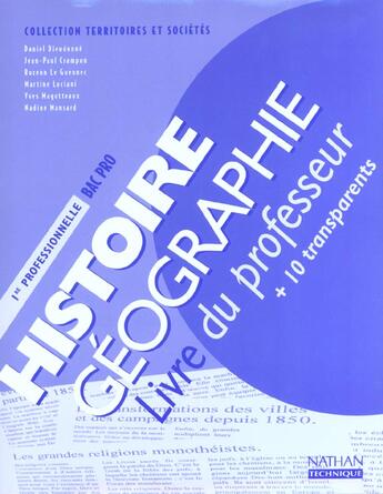 Couverture du livre « Histoire Geographie ; 1e Professionnelle Bac Pro ; Livre Du Professeur » de Daniel Dieudonne aux éditions Nathan
