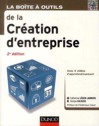 Couverture du livre « La boîte à outils : de la création d'entreprise (2e édition) » de Catherine Leger-Jarniou et Georges Kalousis aux éditions Dunod