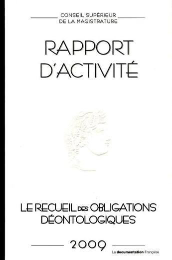 Couverture du livre « Conseil supérieur de la magistrature ; rapport d'activité (édition 2009) » de  aux éditions Documentation Francaise