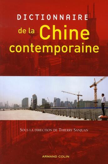 Couverture du livre « Dictionnaire de la Chine contemporaine » de Sanjuan aux éditions Armand Colin