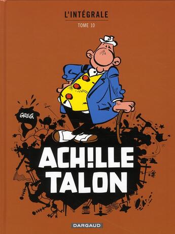 Couverture du livre « Achille Talon : Intégrale vol.10 » de Greg aux éditions Dargaud