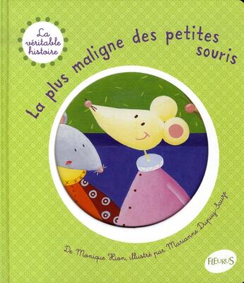 Couverture du livre « La véritable histoire de... la plus maligne des petites souris » de Hion/Dupuy-Sauze aux éditions Fleurus