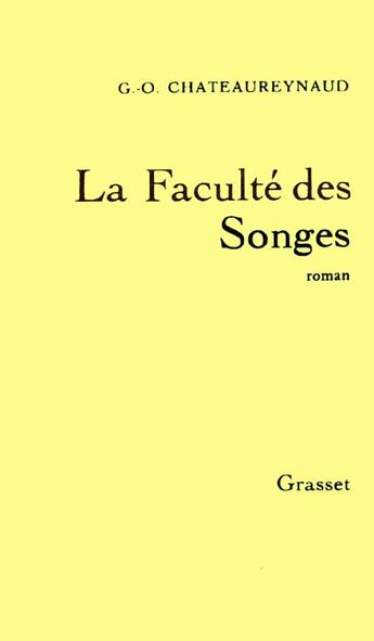 Couverture du livre « La faculté des songes » de Georges-Olivier Chateaureynaud aux éditions Grasset