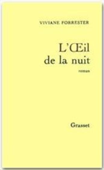 Couverture du livre « L'oeil de la nuit » de Viviane Forrester aux éditions Grasset