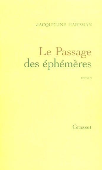 Couverture du livre « Le passage des ephemeres » de Jacqueline Harpman aux éditions Grasset