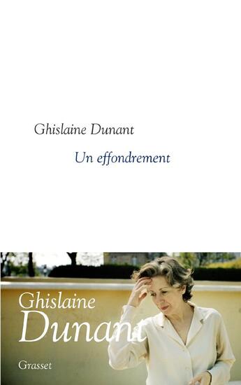 Couverture du livre « Un effondrement » de Ghislaine Dunant aux éditions Grasset