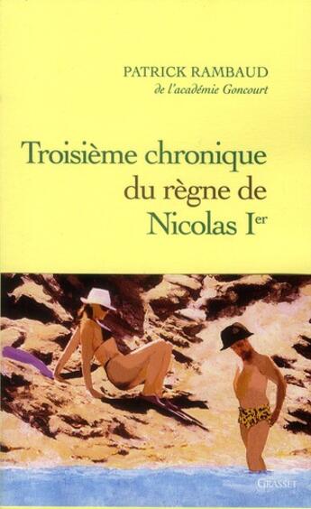 Couverture du livre « Troisième chronique du règne de Nicolas Ier » de Patrick Rambaud aux éditions Grasset