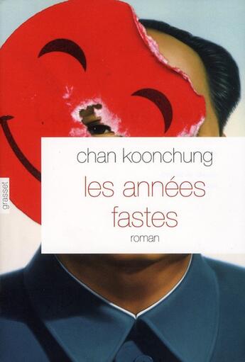 Couverture du livre « Les années fastes » de Chan Koonchung aux éditions Grasset