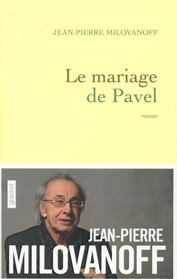 Couverture du livre « Le mariage de Pavel » de Jean-Pierre Milovanoff aux éditions Grasset