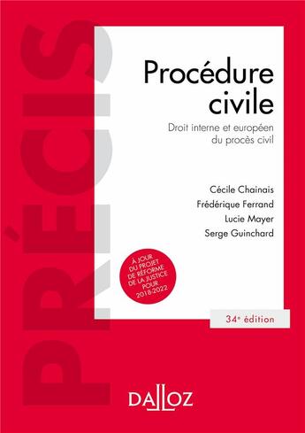 Couverture du livre « Procédure civile ; droit interne et droit de l'union européenne (34e édition) » de Lucie Mayer et Cecile Chainais et Frederique Ferrand et Serge Guinchard aux éditions Dalloz