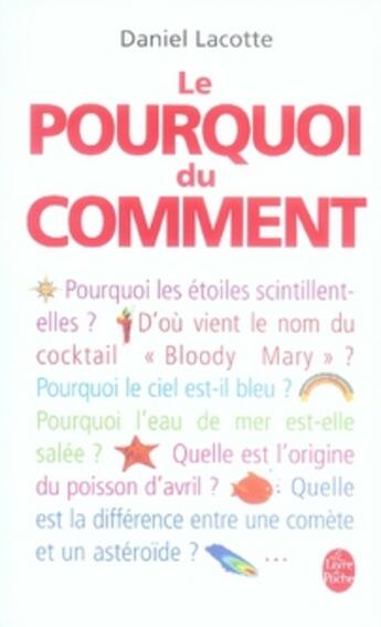 Couverture du livre « Le pourquoi du comment » de Lacotte-D aux éditions Le Livre De Poche