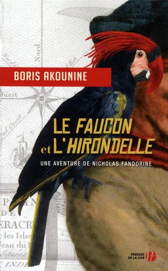 Couverture du livre « Le faucon et l'hirondelle ; une aventure de Nicolas Fandorine » de Boris Akounine aux éditions Presses De La Cite