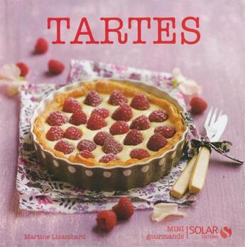 Couverture du livre « Tartes » de Martine Lizambard aux éditions Solar