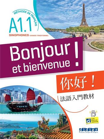 Couverture du livre « Bonjour et bienvenue ! : FLE ; pour sinophones, chinois traditionnel ; A1.1 » de Lucile Bertaux et Aurélien Calvez et Helene Brun-Cottan et Wei Xia aux éditions Didier