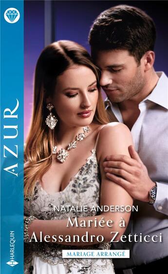 Couverture du livre « Mariée à Alessandro Zetticci » de Natalie Anderson aux éditions Harlequin