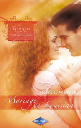 Couverture du livre « Mariage en Louisiane » de Ingrid Weaver aux éditions Harlequin