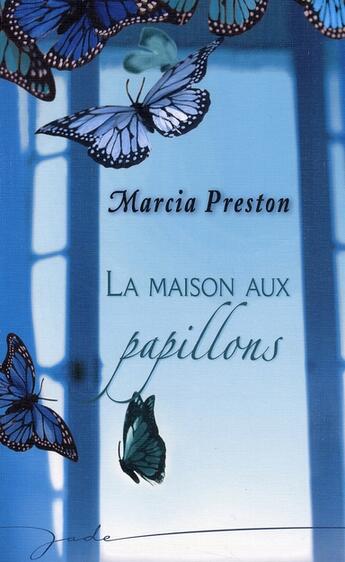 Couverture du livre « La maison aux papillons » de Preston-M aux éditions Harlequin