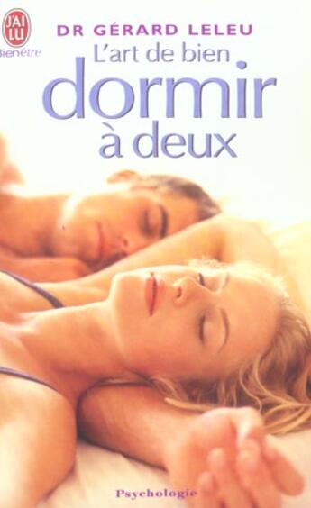 Couverture du livre « L'ART DE BIEN DORMIR A DEUX » de Gerard Leleu aux éditions J'ai Lu